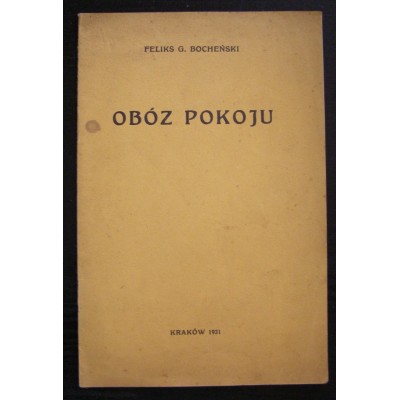 Broszura dotycząca pacyfistycznej organizacji Związek Pojednania „Obóz pokoju” autorstwa Feliksa G. Bocheńskiego, Kraków, 1931